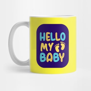 Hello My Baby Mug